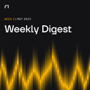 Weekly Digest: May 2025 | Week 3