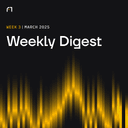 Weekly Digest: March 2025 | Week 3