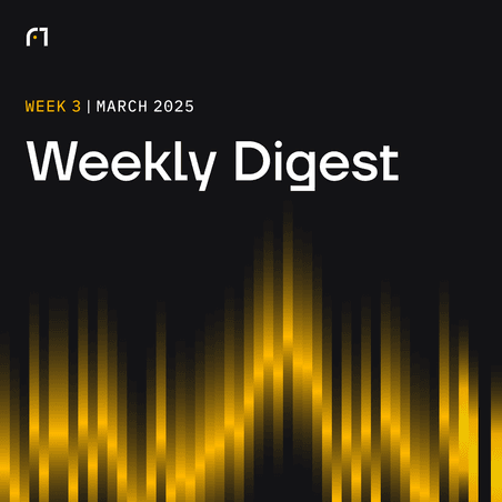 Weekly Digest: March 2025 | Week 3