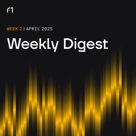 Weekly Digest: April 2025 | Week 2
