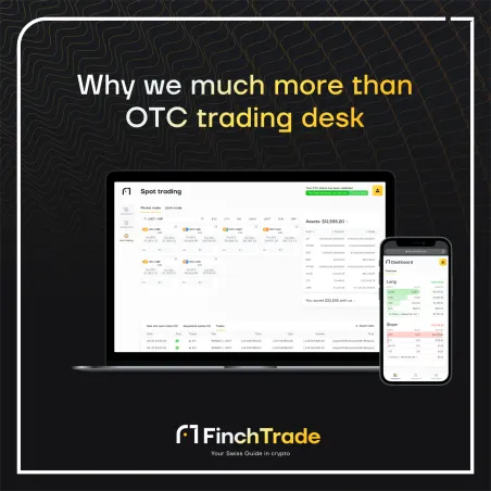 Why FinchTrade is much more than an OTC trading desk