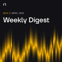 Weekly Digest: April 2025 | Week 3